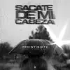 Stream & download Sacate de Mi Cabeza (feat. Mundito High Class) - Single