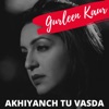 Akhiyan Ch Tu Vasda - Single
