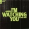 I'm Watching You (So Many Times) artwork