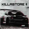 Stream & download KILLASTORE II - Single