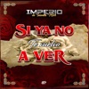 Si Ya No Te Vuelvo A Ver - Single