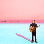ERLAND - Live Like That