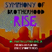 Dr. Martin Luther King - Symphony of Brotherhood Rise