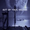 Out of Your Dreams - Single