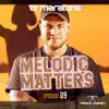Melodic Matters 09 album lyrics, reviews, download