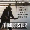 Hell Bent and Heaven Bound - Single album lyrics, reviews, download
