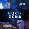 Fuerte En La Zona (feat. Adan JFW) - Little Boston lyrics