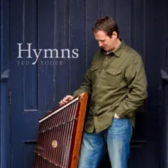 Hymns - EP by Ted Yoder album reviews, ratings, credits