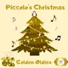 Piccolo's Christmas Golden Oldies album lyrics, reviews, download