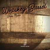 Whiskey Barrel Blues Music artwork