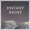 Distant Night - Single album lyrics, reviews, download