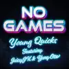 No Games - Single (feat. Juicy JK & Yung Otto) - Single album lyrics, reviews, download