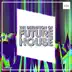 The Definition of Future House, Vol. 26 album cover