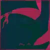 PLAY ME (feat. Sik-K & PENOMECO) - Single album lyrics, reviews, download