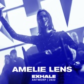Exhale Antwerp 2022: Amelie Lens 9 Hour Set (DJ Mix) artwork