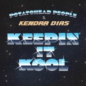 Potatohead People - Keepin' It Kool (Radio Edit) Ft. Kendra Dias