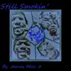 Still Smokin' - Single album lyrics, reviews, download