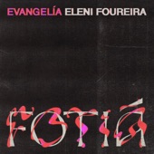 Fotiá (Evangelia x Eleni Foureira) artwork