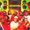 Botadinha - Single album lyrics, reviews, download