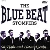 THE BLUE BEAT STOMPERS - I Need Your Lovin'