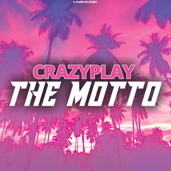 CrazyPlay - The Motto (Remixes)