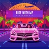 Ride With Me - Single