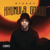 Stakev - Khumula Gqoka