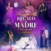 Regalo de Madre (Live)