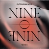 Dutchican Soul - Nine O Nine
