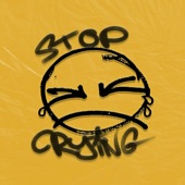 Stop Crying by Sainté