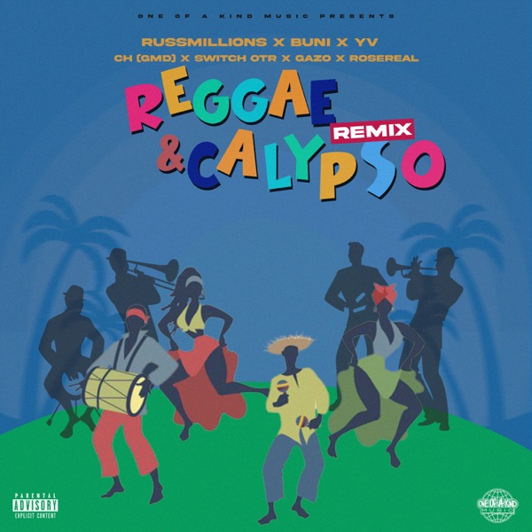 One Of A Kind Music Presents: Reggae & Calypso (Remix) [feat. Buni, CH (GMD), Gazo & RoseReal] - Single - Russ Millions, YV & SwitchOTR