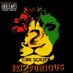 Im 2 Furious by CBR Scrip album reviews, ratings, credits