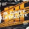 Pa Romper La Discoteca (Remix) - Single