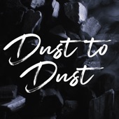 Dust to Dust artwork