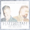 Hallelujah, You Are Good - Single