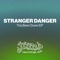 Thirsty Groove - Stranger Danger lyrics