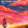 In The Morning - Single