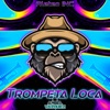 Trompeta Loca - Single