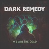 We Are The Dead - Single