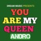 You Are My Queen - Andro lyrics