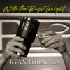 With the Boys Tonight - Single album lyrics, reviews, download