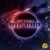 Space Bender - Single album lyrics, reviews, download