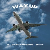 Way Up by JF, SCi-FY, Daisha McBride