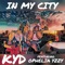 In My City (feat. Ophelia Yzzy) - KYD lyrics