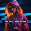 We Feel the Same - Single