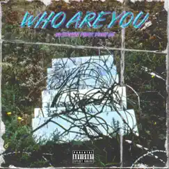 Who Are You? (feat. Tune GG) Song Lyrics