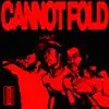 CANNOT FOLD! (feat. Ej, TheMaker, Kandi Lake & ReedBeatz) - Single album lyrics, reviews, download