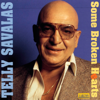 Some Broken Hearts Never Mend - Telly Savalas