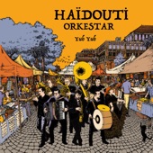 Haïdouti Orkestar - Yuh Yuh