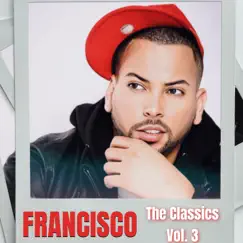 Francisco (The Classics, Vol. 3) by Francisco album reviews, ratings, credits